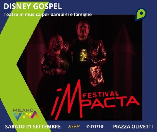 IMPACTA Festival DISNEY GOSPEL TEATRO IN MUSICA PER BAMBINI IMPACTA Festival IMPACTA Festival
