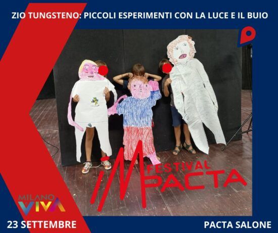 IMPACTA Festival ZIO TUNGSTENO: PICCOLI ESPERIMENTI CON LA LUCE E IL BUIO IMPACTA Festival IMPACTA Festival
