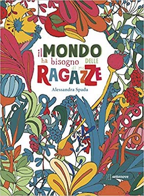 Il mondo ha bisogno delle ragazze Alessandra Spada